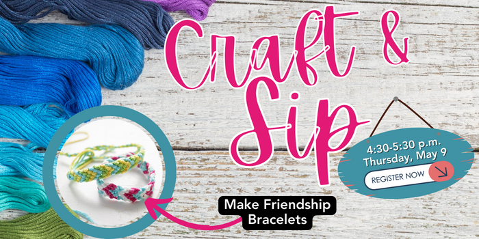 Craft and Sip text graphic with string friendship bracelets