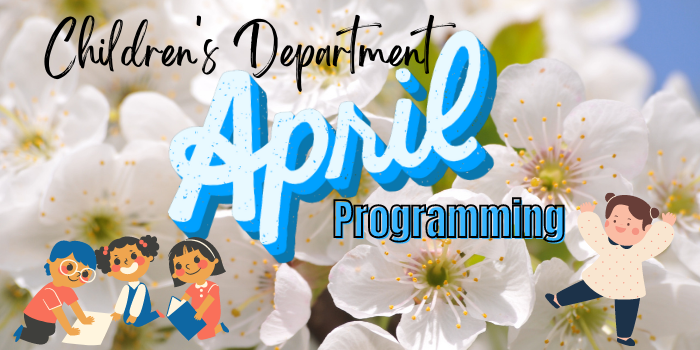 Children's Department April graphic