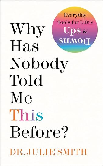 Why Has Nobody Told Me This Before? by Dr. Julie Smith book cover